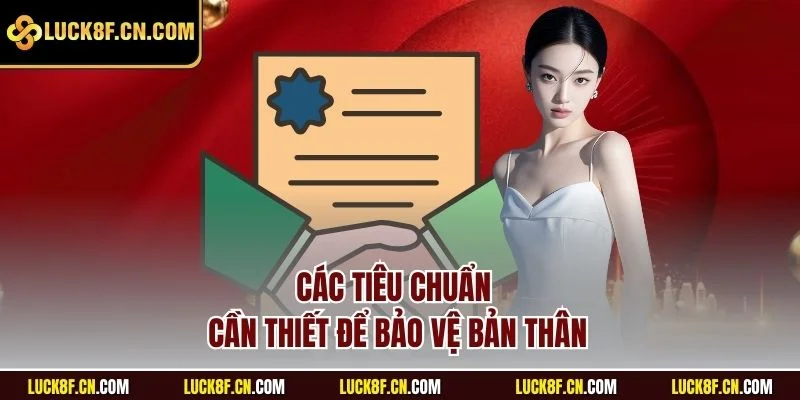 Các tiêu chuẩn cần thiết để bảo vệ bản thân