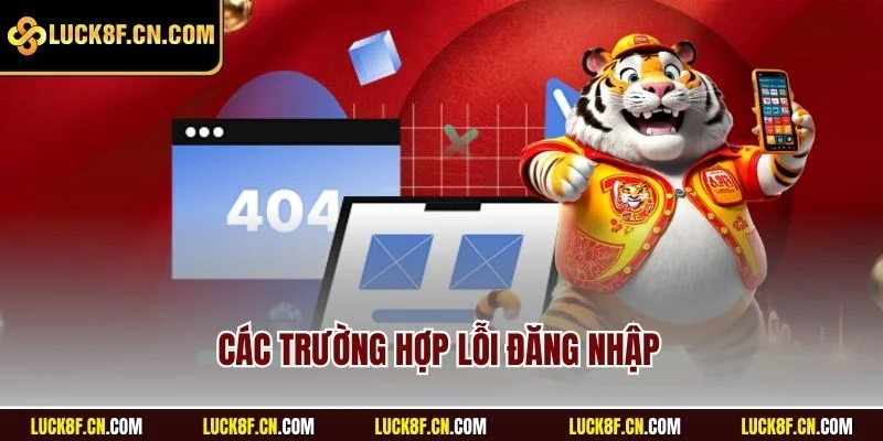 Các trường hợp lỗi đăng nhập
