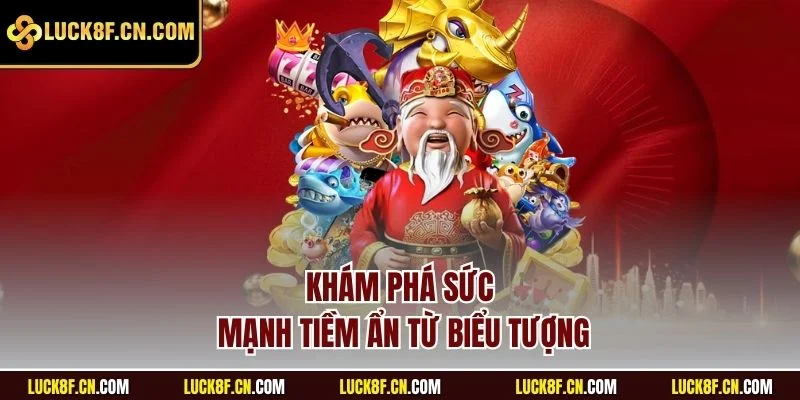 Khám phá sức mạnh tiềm ẩn từ biểu tượng